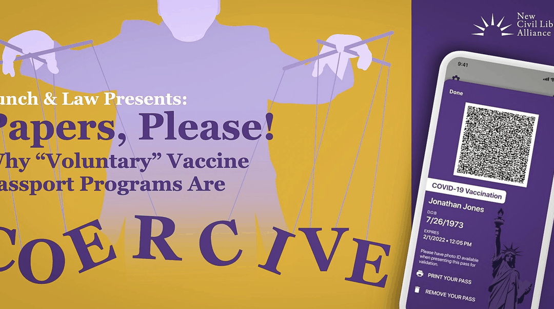 Papers, Please! Why “Voluntary” Vaccine Passport Programs Are Coercive