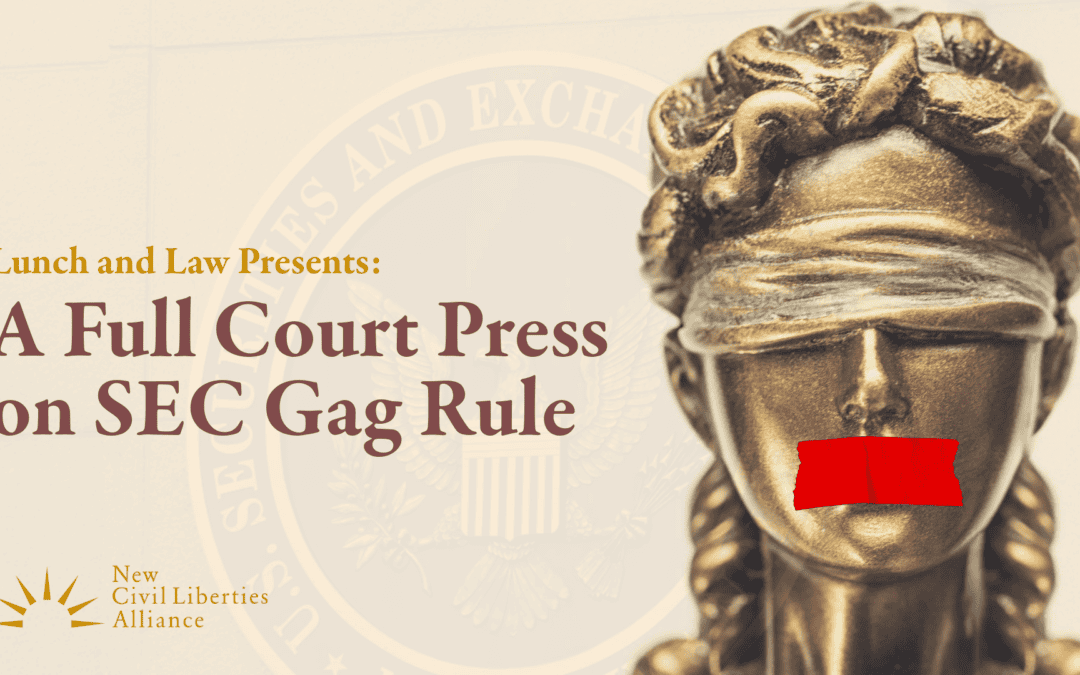 A Full Court Press on the SEC Gag Rule